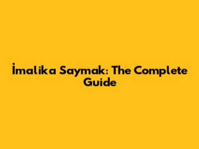 İmalika Saymak: The Complete Guide