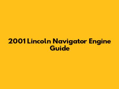 2001 Lincoln Navigator Engine Guide