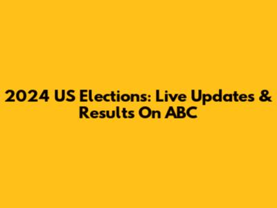 2024 US Elections: Live Updates & Results On ABC