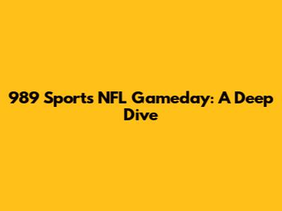 989 Sports NFL Gameday: A Deep Dive
