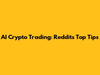 AI Crypto Trading: Reddit's Top Tips