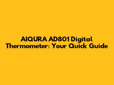 AIQURA AD801 Digital Thermometer: Your Quick Guide
