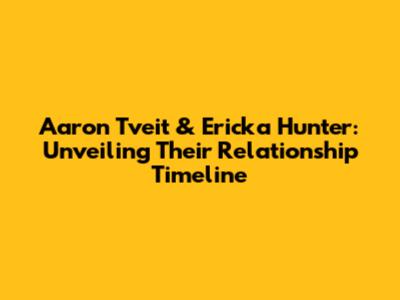 Aaron Tveit & Ericka Hunter: Unveiling Their Relationship Timeline