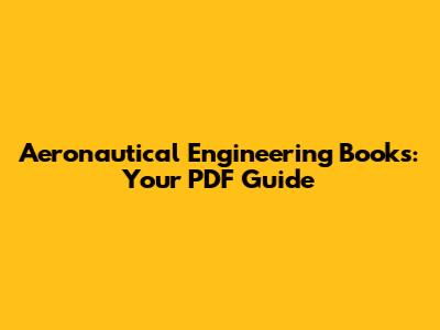 Aeronautical Engineering Books: Your PDF Guide