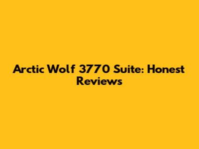 Arctic Wolf 3770 Suite: Honest Reviews