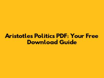Aristotle's Politics PDF: Your Free Download Guide