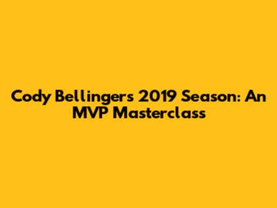 Cody Bellinger's 2019 Season: An MVP Masterclass