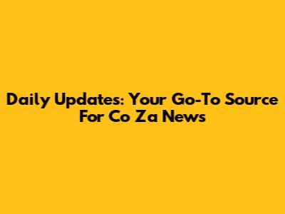 Daily Updates: Your Go-To Source For Co Za News