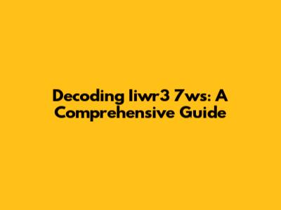 Decoding Iiwr3 7ws: A Comprehensive Guide