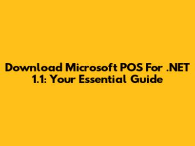 Download Microsoft POS For .NET 1.1: Your Essential Guide