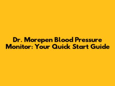 Dr. Morepen Blood Pressure Monitor: Your Quick Start Guide