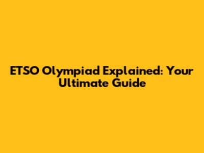 ETSO Olympiad Explained: Your Ultimate Guide