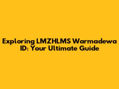 Exploring LMZHLMS Warmadewa ID: Your Ultimate Guide