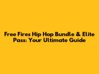 Free Fire's Hip Hop Bundle & Elite Pass: Your Ultimate Guide