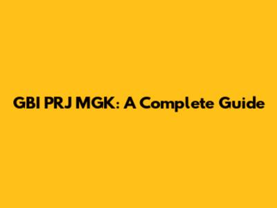 GBI PRJ MGK: A Complete Guide