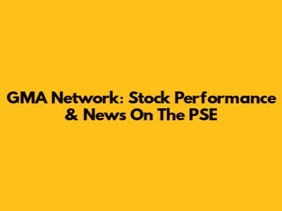 GMA Network: Stock Performance & News On The PSE