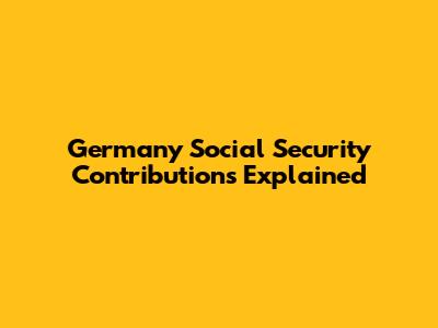Germany Social Security Contributions Explained