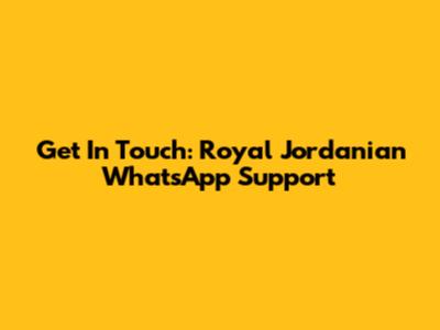 Get In Touch: Royal Jordanian WhatsApp Support