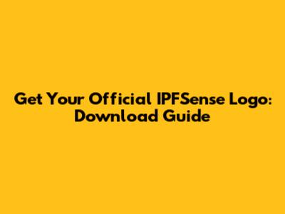 Get Your Official IPFSense Logo: Download Guide