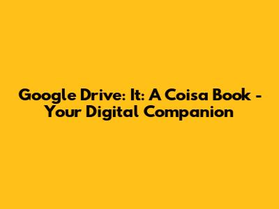 Google Drive: 'It: A Coisa' Book - Your Digital Companion