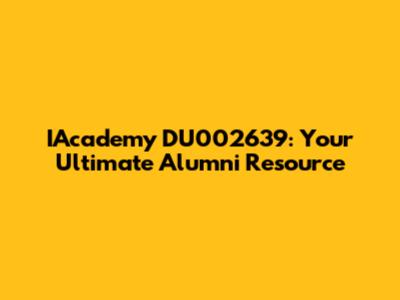 IAcademy DU002639: Your Ultimate Alumni Resource