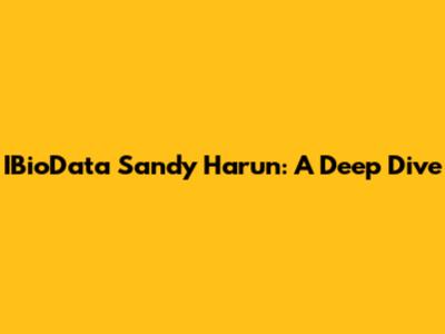 IBioData Sandy Harun: A Deep Dive