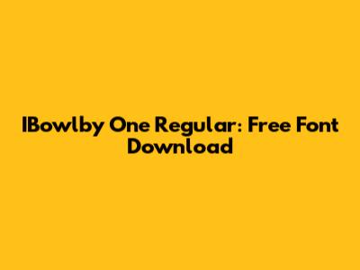 IBowlby One Regular: Free Font Download
