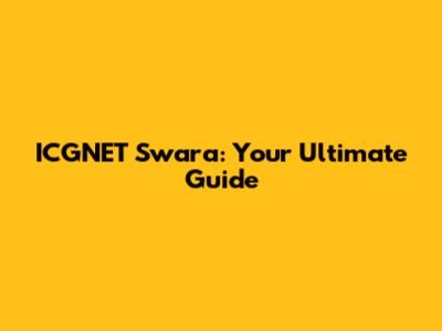 ICGNET Swara: Your Ultimate Guide