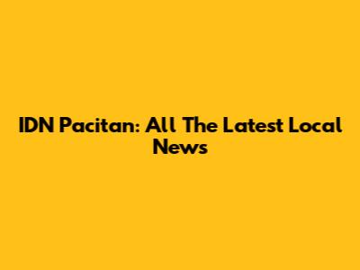 IDN Pacitan: All The Latest Local News