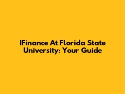 IFinance At Florida State University: Your Guide