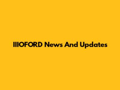 IIIOFORD News And Updates