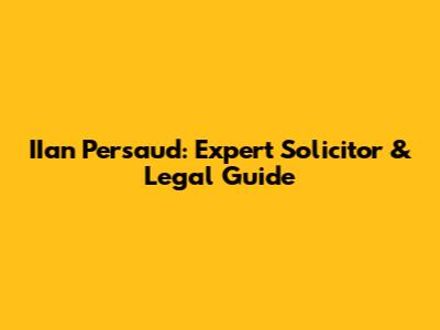 IIan Persaud: Expert Solicitor & Legal Guide