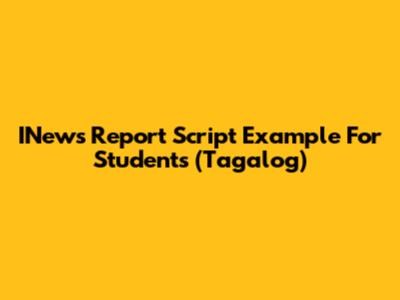 INews Report Script Example For Students (Tagalog)