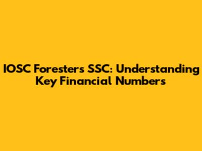 IOSC Foresters SSC: Understanding Key Financial Numbers