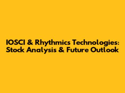 IOSCI & Rhythmics Technologies: Stock Analysis & Future Outlook