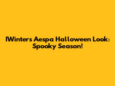 IWinter's Aespa Halloween Look: Spooky Season!