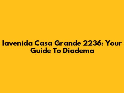 Iavenida Casa Grande 2236: Your Guide To Diadema