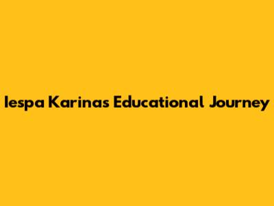 Iespa Karina's Educational Journey