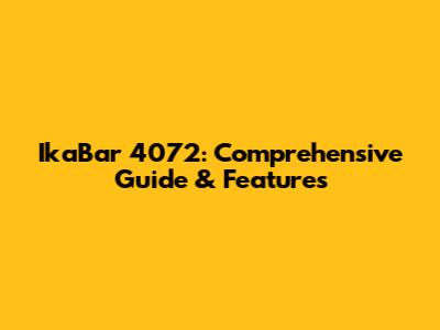 IkaBar 4072: Comprehensive Guide & Features