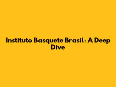 Instituto Basquete Brasil: A Deep Dive
