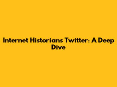 Internet Historian's Twitter: A Deep Dive