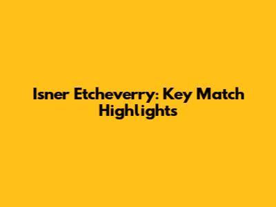 Isner Etcheverry: Key Match Highlights