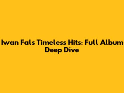 Iwan Fals' Timeless Hits: Full Album Deep Dive
