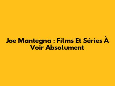 Joe Mantegna : Films Et Séries À Voir Absolument