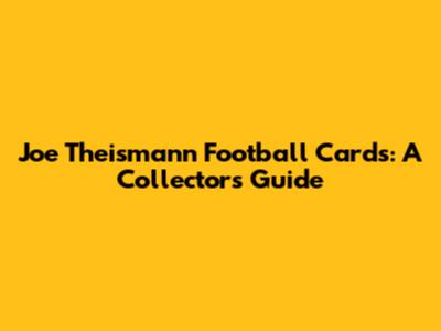 Joe Theismann Football Cards: A Collector's Guide