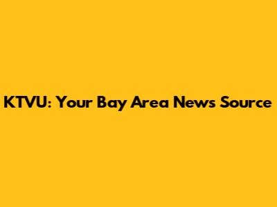 KTVU: Your Bay Area News Source