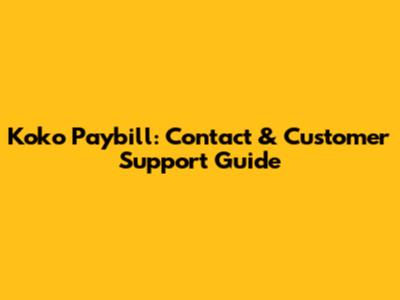 Koko Paybill: Contact & Customer Support Guide