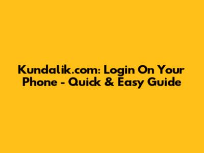 Kundalik.com: Login On Your Phone - Quick & Easy Guide