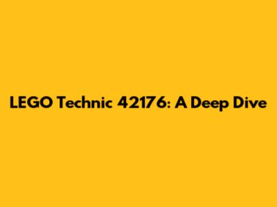 LEGO Technic 42176: A Deep Dive