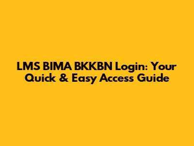 LMS BIMA BKKBN Login: Your Quick & Easy Access Guide